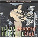 Lefty Frizzell : Steppin' Out: Gonna Shake This Shack Tonight